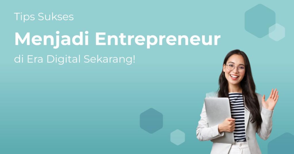 Dari Ide Sederhana Menjadi Wirausaha Digital Inspiratif
